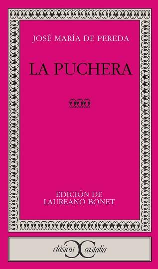 PUCHERA, LA (CLASICOS CASTALIAS 93) | 9788470393587 | DE PEREDA, JOSE MARIA | Llibreria Aqualata | Comprar llibres en català i castellà online | Comprar llibres Igualada