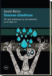 GUERRAS CLIMÁTICAS | 9788492946273 | WELZER, HARALD | Llibreria Aqualata | Comprar llibres en català i castellà online | Comprar llibres Igualada