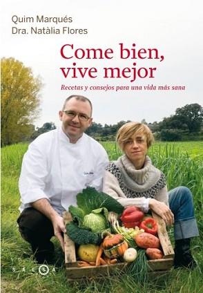 COME BIEN, VIVE MEJOR | 9788496599352 | MARQUES, QUIM / FLORES, NATALIA | Llibreria Aqualata | Comprar libros en catalán y castellano online | Comprar libros Igualada