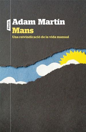 MANS. UNA REIVINDICACIÓ DE LA VIDA MANUAL | 9788498093636 | MARTÍN, ADAM | Llibreria Aqualata | Comprar llibres en català i castellà online | Comprar llibres Igualada