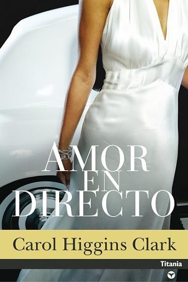 AMOR EN DIRECTO (CONTEMPORANEA) | 9788495752949 | HIGGINS CLARK, CAROL | Llibreria Aqualata | Comprar llibres en català i castellà online | Comprar llibres Igualada