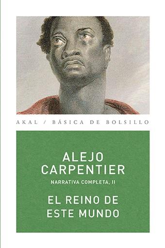 REINO DE ESTE MUNDO, EL | 9788446024460 | CARPENTIER, ALEJO | Llibreria Aqualata | Comprar libros en catalán y castellano online | Comprar libros Igualada