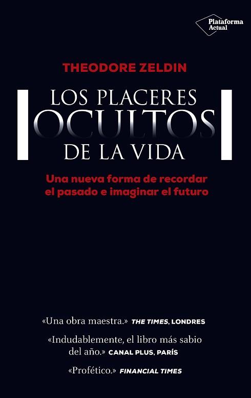 PLACERES OCULTOS DE LA VIDA, LOS | 9788416429684 | ZELDIN, THEODORE | Llibreria Aqualata | Comprar llibres en català i castellà online | Comprar llibres Igualada