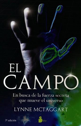 CAMPO, EL. EN BUSCA DE LA FUERZA SECRETA QUE MUEVE EL UNIVER | 9788478081875 | MCTAGGART, LYNNE | Llibreria Aqualata | Comprar libros en catalán y castellano online | Comprar libros Igualada