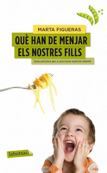 QUÈ HAN DE MENJAR ELS NOSTRES FILLS | 9788499307176 | FIGUERAS, MARTA | Llibreria Aqualata | Comprar llibres en català i castellà online | Comprar llibres Igualada