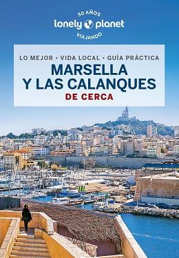 MARSELLA Y LAS CALANQUES DE CERCA (LONELY PLANET 2023) | 9788408276050 | RANCOULE, AMANDINE | Llibreria Aqualata | Comprar llibres en català i castellà online | Comprar llibres Igualada