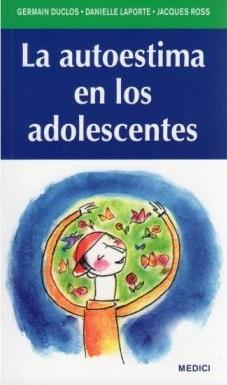 AUTESTIMA EN LOS ADOLESCENTES, LA | 9788497991100 | DUCLOS, GERMAIN / LAPORTE, DANIELLE / ROSS, JACQUES | Llibreria Aqualata | Comprar llibres en català i castellà online | Comprar llibres Igualada