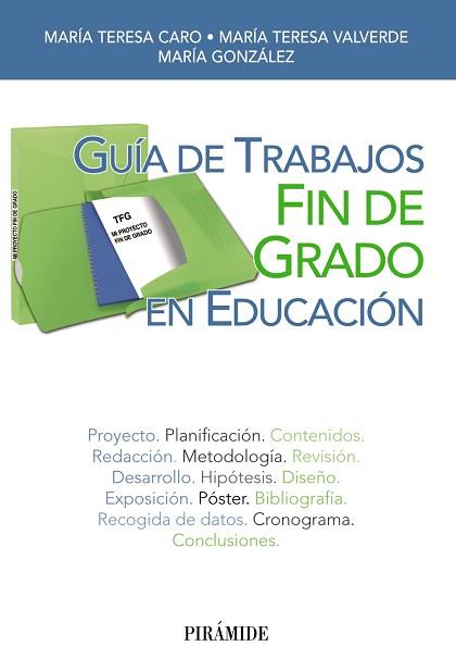 GUÍA DE TRABAJOS FIN DE GRADO EN EDUCACIÓN | 9788436833430 | CARO VALVERDE, MARÍA TERESA / VALVERDE GONZÁLEZ, MARÍA TERESA / GONZÁLEZ GARCÍA, MARÍA | Llibreria Aqualata | Comprar llibres en català i castellà online | Comprar llibres Igualada