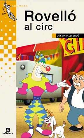 ROVELLO AL CIRC (GRUMETS PARXIS 120) | 9788424695200 | VALLVERDU, JOSEP | Llibreria Aqualata | Comprar libros en catalán y castellano online | Comprar libros Igualada