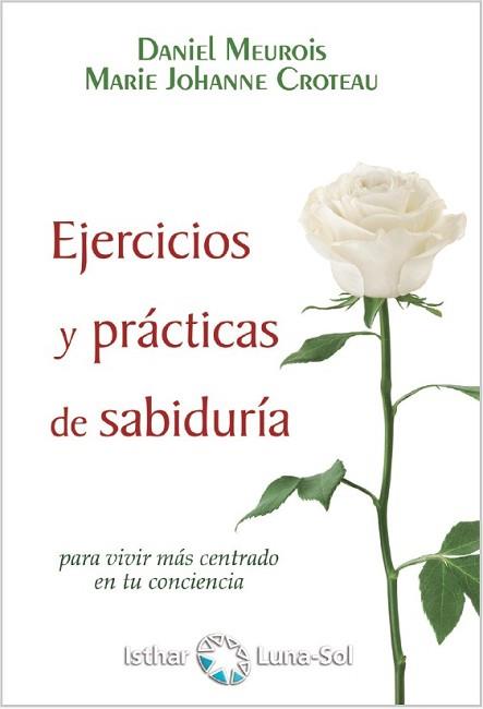 EJERCICIOS Y PRÁCTICAS DE SABIDURÍA | 9788417230845 | MEUROIS, DANIEL/CROTEAU-MEUROIS, MARIE JOHANNE | Llibreria Aqualata | Comprar llibres en català i castellà online | Comprar llibres Igualada