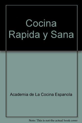 COCINA RAPIDA Y SANA | 9788484590385 | ACADEMIA DE LA COCINA ESPAÑOLA | Llibreria Aqualata | Comprar llibres en català i castellà online | Comprar llibres Igualada