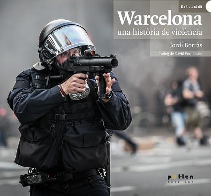 WARCELONA, UNA HISTÒRIA DE VIOLÈNCIA | 9788486469511 | BORRÀS ABELLÓ, JORDI | Llibreria Aqualata | Comprar libros en catalán y castellano online | Comprar libros Igualada