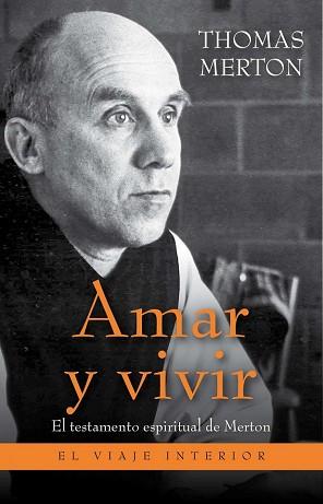 AMAR Y VIVIR | 9788497545754 | MERTON, THOMAS | Llibreria Aqualata | Comprar llibres en català i castellà online | Comprar llibres Igualada