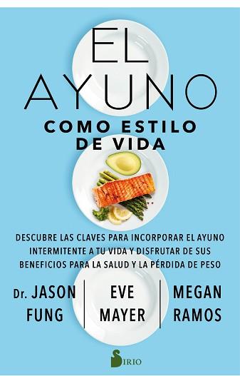 AYUNO COMO ESTILO DE VIDA, EL | 9788418000850 | FUNG, DR. JASON / MAYER, EVE / RAMOS, MEGAN | Llibreria Aqualata | Comprar llibres en català i castellà online | Comprar llibres Igualada