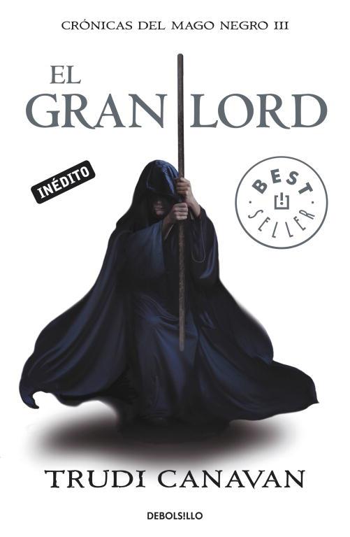 GRAN LORD, EL (CRONICAS DEL MAGO NEGRO 3) (BEST SELLER 833-3 | 9788499083407 | CANAVAN, TRUDI | Llibreria Aqualata | Comprar libros en catalán y castellano online | Comprar libros Igualada