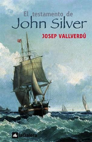 TESTAMENTO DE JOHN SILVER, EL | 9788424625559 | VALLVERDU, JOSEP | Llibreria Aqualata | Comprar llibres en català i castellà online | Comprar llibres Igualada