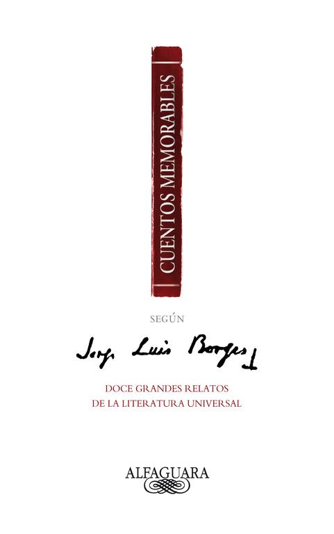 CUENTOS MEMORABLES SEGUN JORGE LUIS BORGES | 9788420475066 | BORGES, JORGE LUIS | Llibreria Aqualata | Comprar llibres en català i castellà online | Comprar llibres Igualada