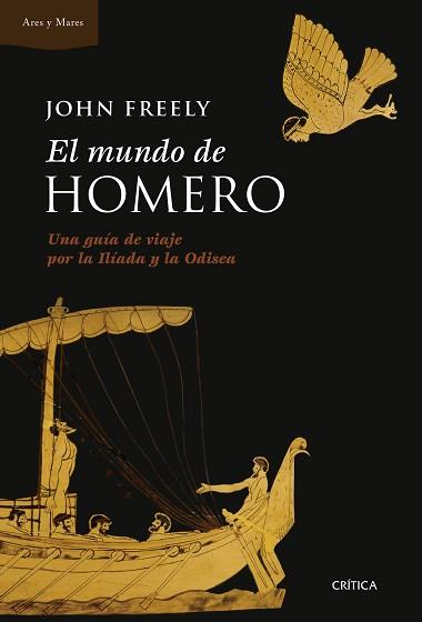 MUNDO DE HOMERO, EL. UNA GUÍA DE VIAJE POR LA ILÍADA Y LA ODISEA | 9788498927993 | FREELY, JOHN  | Llibreria Aqualata | Comprar libros en catalán y castellano online | Comprar libros Igualada