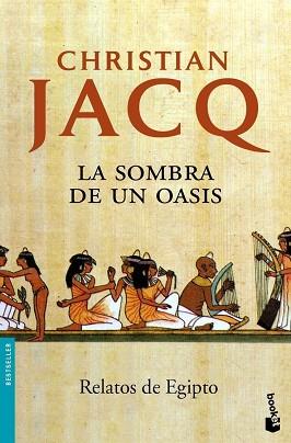 SOMBRA DE UN OASIS, LA (BOOKET 1109) | 9788408081586 | JACQ, CHRISTIAN | Llibreria Aqualata | Comprar libros en catalán y castellano online | Comprar libros Igualada