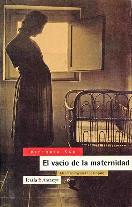 VACIO DE LA MATERNIDAD, EL | 9788474262391 | SAU, VICTORIA | Llibreria Aqualata | Comprar llibres en català i castellà online | Comprar llibres Igualada