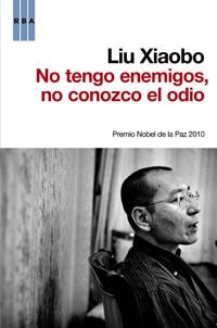 NO TENGO ENEMIGOS, NO CONOZCO EL ODIO  | 9788490060803 | XIAOBO, LIU | Llibreria Aqualata | Comprar llibres en català i castellà online | Comprar llibres Igualada