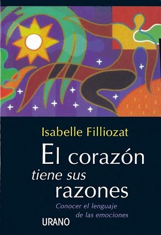 CORAZON TIENE SUS RAZONES, EL | 9788479532031 | FILLIOZAT, ISABELLE | Llibreria Aqualata | Comprar llibres en català i castellà online | Comprar llibres Igualada