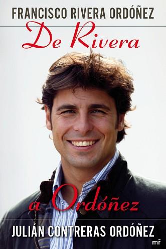 DE RIVERA A ORDOÑEZ | 9788427036970 | RIVERA ORDOÑEZ, FRANCISCO / CONTRERAS ORDOÑEZ, JUL | Llibreria Aqualata | Comprar llibres en català i castellà online | Comprar llibres Igualada