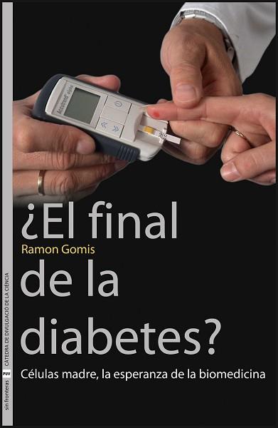 FINAL DE LA DIABETES, EL | 9788437067247 | GOMIS, RAMON | Llibreria Aqualata | Comprar llibres en català i castellà online | Comprar llibres Igualada