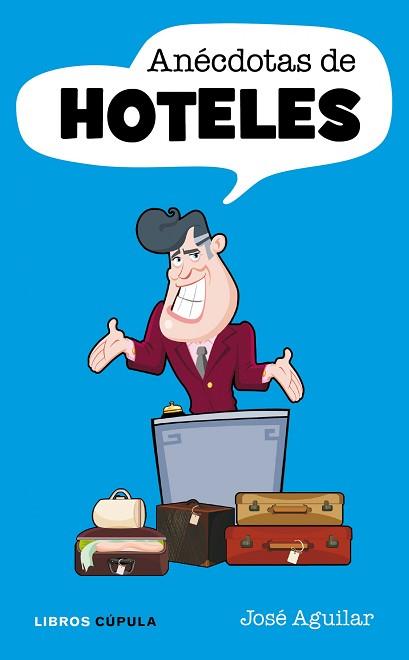 ANECDOTAS DE HOTELES | 9788448068622 | AGUILAR, JOSE | Llibreria Aqualata | Comprar llibres en català i castellà online | Comprar llibres Igualada