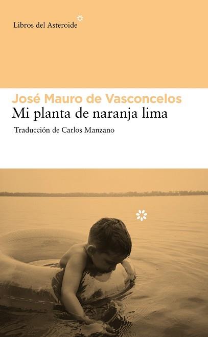 MI PLANTA DE NARANJA LIMA (ASTEROIDE 84) | 9788492663439 | DE VASCONCELOS, JOSE MAURO | Llibreria Aqualata | Comprar libros en catalán y castellano online | Comprar libros Igualada