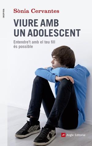 VIURE AMB UN ADOLESCENT | 9788415695417 | CERVANTES PASCUAL, SÒNIA | Llibreria Aqualata | Comprar llibres en català i castellà online | Comprar llibres Igualada