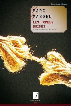 TOMBES BUIDES, LES (NOTES DE COLOR 37) | 9788497917827 | MASDEU, MARC | Llibreria Aqualata | Comprar libros en catalán y castellano online | Comprar libros Igualada