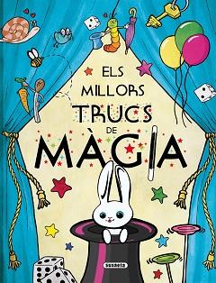 MILLORS TRUCS DE MÀGIA, ELS | 9788467734164 | BENEGAS, MAR | Llibreria Aqualata | Comprar llibres en català i castellà online | Comprar llibres Igualada