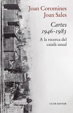 CARTES 1946-1983 | 9788473294447 | COROMINES, JOAN / SALES, JOAN | Llibreria Aqualata | Comprar llibres en català i castellà online | Comprar llibres Igualada