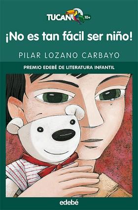 NO ES TAN FACIL SER NIÑO (PREMIO EDEBE DE LIT INFANTIL 2008) | 9788423690695 | LOZANO CARBAYO, PILAR | Llibreria Aqualata | Comprar libros en catalán y castellano online | Comprar libros Igualada