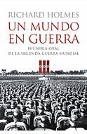 UN MUNDO EN GUERRA | 9788484325918 | HOLMES, RICHARD | Llibreria Aqualata | Comprar libros en catalán y castellano online | Comprar libros Igualada