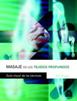 MASAJE DE LOS TEJIDOS PROFUNDOS (MASAJE) | 9788480198578 | RIGGS, ART | Llibreria Aqualata | Comprar llibres en català i castellà online | Comprar llibres Igualada