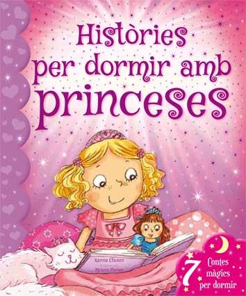 HISTÒRIES PER DORMIR AMB PRINCESES | 9788416279197 | CHOWN, XANNA | Llibreria Aqualata | Comprar llibres en català i castellà online | Comprar llibres Igualada