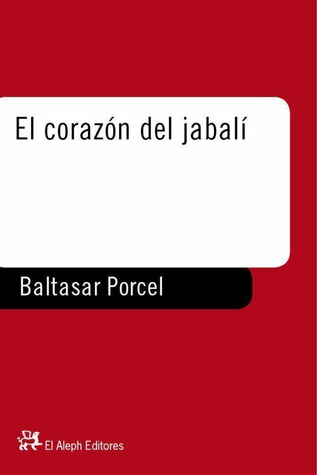 CORAZON DEL JABALI, EL (MODERNOS Y CLASICOS 138) | 9788476694756 | PORCEL, BALTASAR | Llibreria Aqualata | Comprar llibres en català i castellà online | Comprar llibres Igualada