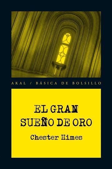 GRAN SUEÑO DE ORO, EL (BASICA DE BOLSILLO 218) | 9788446029168 | HIMES, CHESTER | Llibreria Aqualata | Comprar libros en catalán y castellano online | Comprar libros Igualada