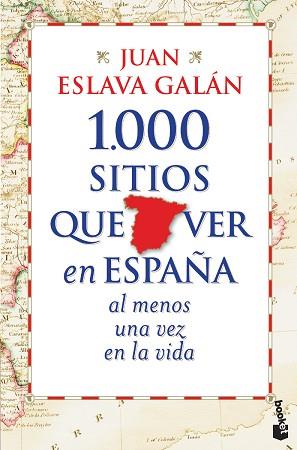 1.000 SITIOS QUE VER EN ESPAÑA AL MENOS UNA VEZ EN LA VIDA | 9788427030039 | ESLAVA GALÁN, JUAN | Llibreria Aqualata | Comprar libros en catalán y castellano online | Comprar libros Igualada