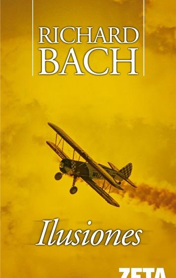 ILUSIONES (ZETA 1522-2) | 9788496778672 | BACH, RICHARD | Llibreria Aqualata | Comprar libros en catalán y castellano online | Comprar libros Igualada