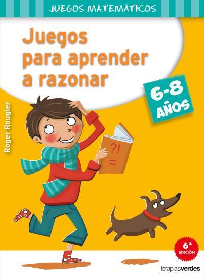 JUEGOS PARA APRENDER A RAZONAR (6-8 AÑOS) | 9788415612544 | ROUGIER, R. | Llibreria Aqualata | Comprar llibres en català i castellà online | Comprar llibres Igualada