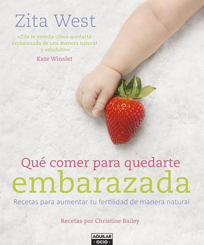 QUÉ COMER PARA QUEDARTE EMBARAZADA | 9788403507760 | WEST, ZITA | Llibreria Aqualata | Comprar llibres en català i castellà online | Comprar llibres Igualada