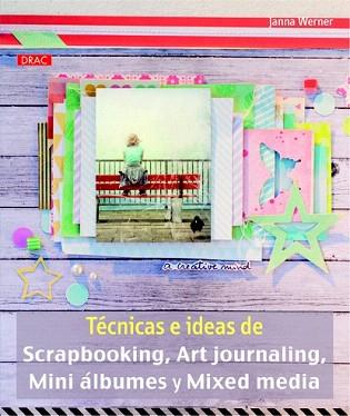 TÉCNICAS E IDEAS DE SCRAPBOOKING, ART JOURNALING, MINI ÁLBUMES Y MIXED MEDIA | 9788498743913 | WERNER, JANNA | Llibreria Aqualata | Comprar llibres en català i castellà online | Comprar llibres Igualada