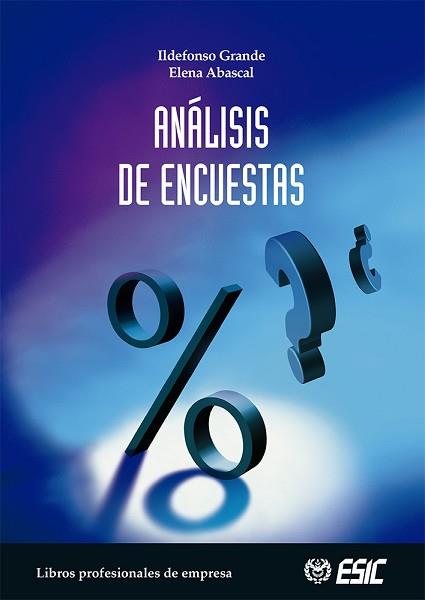 ANALISIS DE ENCUESTAS | 9788473564205 | GRENDE, ILDEFONSO / ABASCAL, ELENA | Llibreria Aqualata | Comprar libros en catalán y castellano online | Comprar libros Igualada