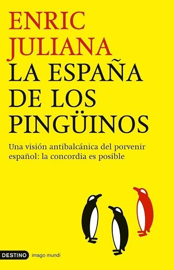 ESPAÑA DE LOS PINGUINOS, LA | 9788423337866 | JULIANA, ENRIC | Llibreria Aqualata | Comprar libros en catalán y castellano online | Comprar libros Igualada