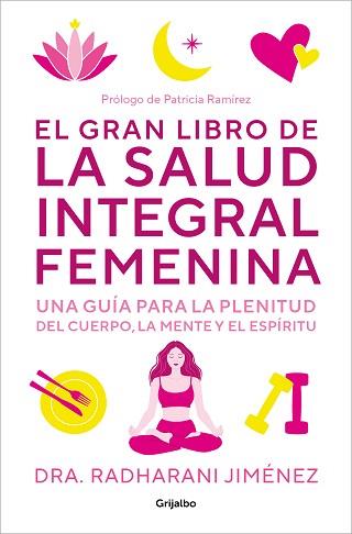 GRAN LIBRO DE LA SALUD INTEGRAL FEMENINA, EL | 9788425364860 | JIMÉNEZ, RADHARANI | Llibreria Aqualata | Comprar libros en catalán y castellano online | Comprar libros Igualada