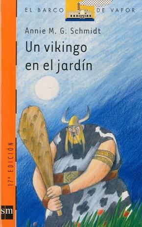 VIKINGO EN EL JARDIN, UN (B.V. NARANJA 102) | 9788434852648 | SCHMIDT, ANNIE | Llibreria Aqualata | Comprar llibres en català i castellà online | Comprar llibres Igualada