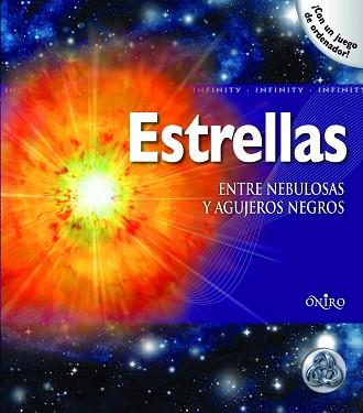 ESTRELLAS. ENTRE NEBULOSAS Y AGUJEROS NEGROS (INFINITY) | 9788497545389 | DYER, ALAN | Llibreria Aqualata | Comprar llibres en català i castellà online | Comprar llibres Igualada